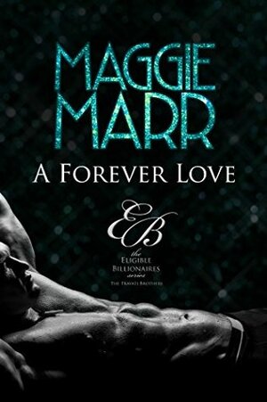 A Forever Love: The Travati Family Book 1 by Maggie Marr