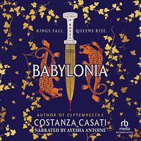 Babylonia by Costanza Casati