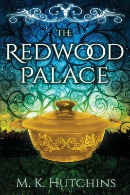 The Redwood Palace by M. K. Hutchins