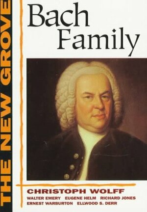 The New Grove Bach Family by Christoph Wolff