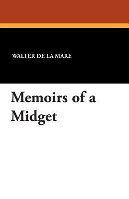 Memoirs of a Midget by Walter de la Mare