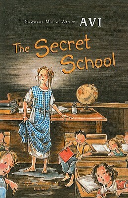 The Secret School by Avi