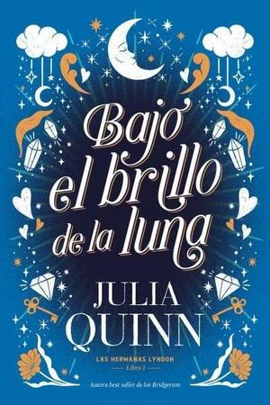 Bajo el brillo de la luna by Julia Quinn