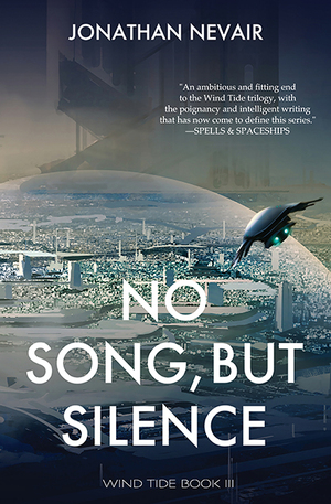 No Song, But Silence by Jonathan Nevair