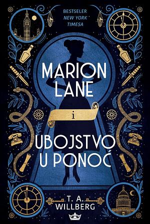 Marion Lane i ubojstvo u ponoć by T.A. Willberg