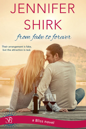 From Fake to Forever by Jennifer Shirk