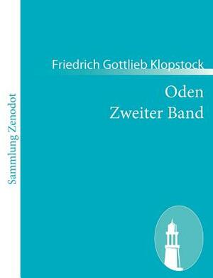 Oden Zweiter Band by Friedrich Gottlieb Klopstock