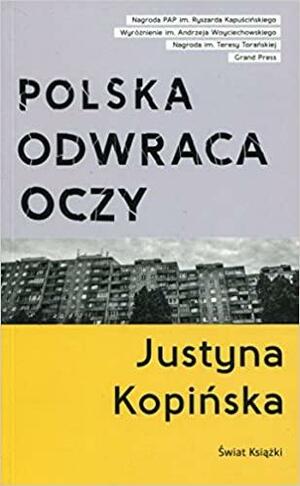 Polska odwraca oczy by Justyna Kopińska