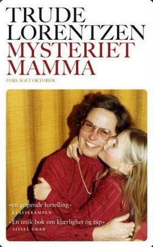 Mysteriet mamma by Trude Lorentzen