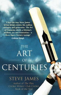 The Art of Centuries by Steve James