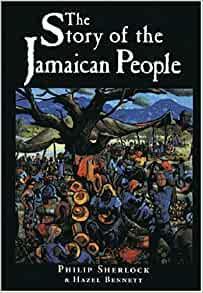The Story of the Jamaican People by Philip M. Sherlock