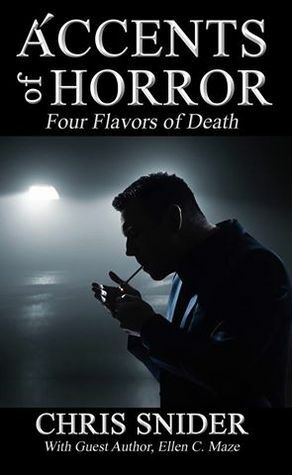 Accents of Horror: Four flavors of death by Chris Snider