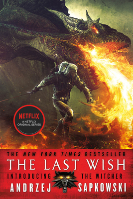 The Last Wish: Introducing the Witcher by Andrzej Sapkowski