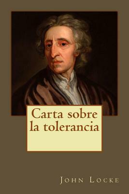 Carta sobre la tolerancia by John Locke