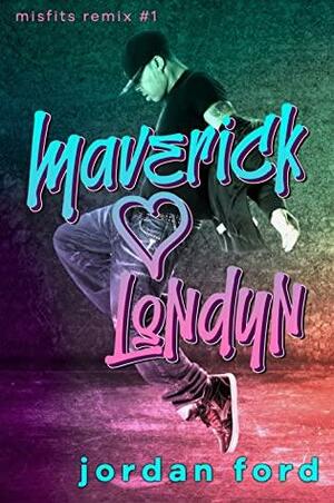 Maverick Loves Londyn by Jordan Ford