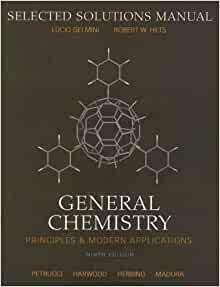 Selected Solutions Manual to General Chemistry: Principles and Modern Applications by Lucio Gelmini, Prentice Hall Pearson, Ralph H. Petrucci