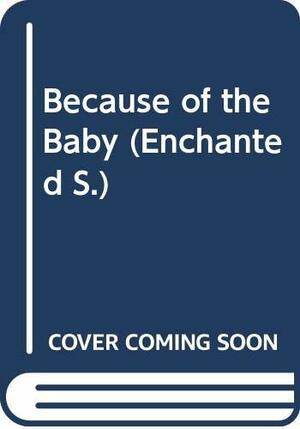 Because of the Baby by Debbie Macomber