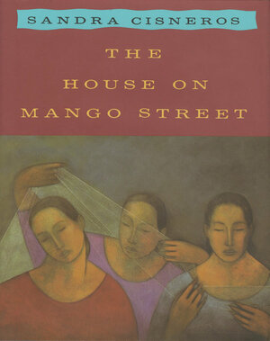 The House on Mango Street by Sandra Cisneros