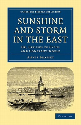 Sunshine and Storm in the East by Annie Brassey