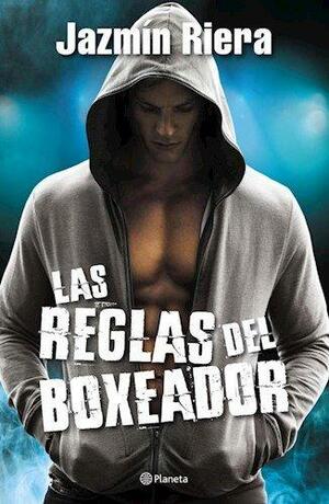 Las reglas del boxeador by Jazmín Riera