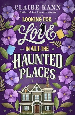 Looking for Love in All the Haunted Places by Claire Kann