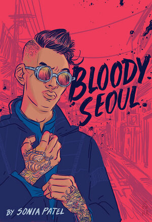 Bloody Seoul by Sonia Patel