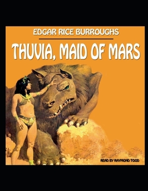 Thuvia Maid of Mars: Barsoom #4 (ANNOTATED AND ILLUSTRATED) by Edgar Rice Burroughs