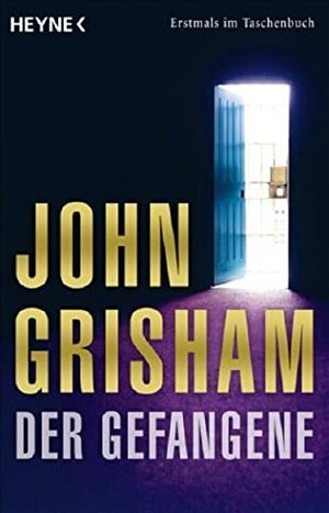 Der Gefangene by Bea Reiter, Bernhard Liesen, John Grisham, Imke Walsh-Araya