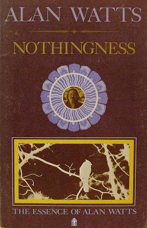 Nothingness (Essence of Alan Watts 3) by Alan Watts