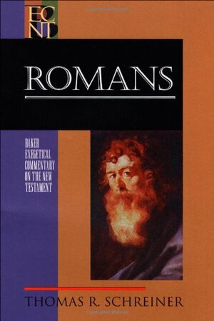 Romans by Thomas R. Schreiner