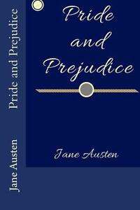 Pride and prejudice by Jane Austen