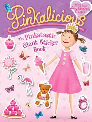 Pinkalicious: The Pinkatastic Giant Sticker Book by Victoria Kann