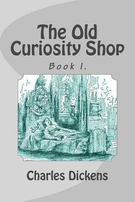 The Old Curiosity Shop by Charles Dickens