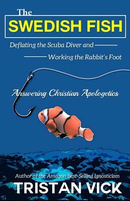 The Swedish Fish: Deflating the Scuba Diver and Working the Rabbit's Foot by Tristan Vick
