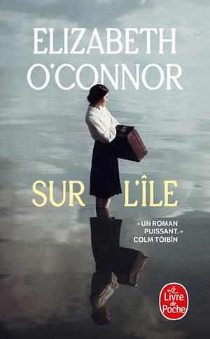 Sur l'île by Elizabeth O'Connor