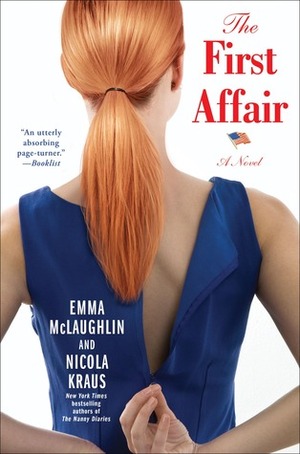 The First Affair by Emma McLaughlin, Nicola Kraus