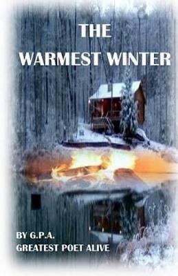 The Warmest Winter: A James Gordon Mystery by Greatest Poet Alive, Kottyn Campbell