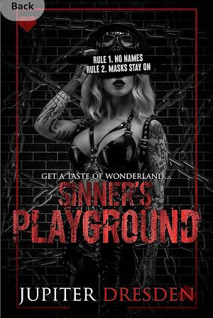 Sinner's Playground: The Club Wonderland Series by Jupiter Dresden