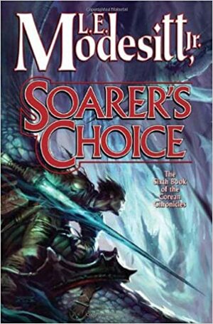 Soarer's Choice by L.E. Modesitt Jr.
