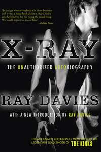 X-Ray: The Unauthorized Autobiography by Ray Davies