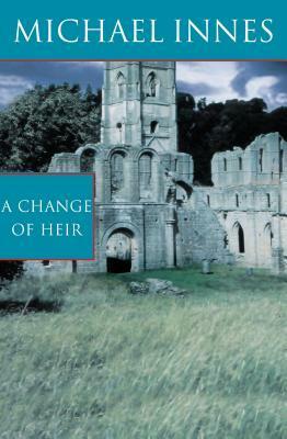 A Change Of Heir by Michael Innes
