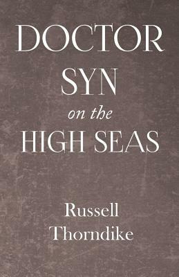 Doctor Syn on the High Seas by Russell Thorndike