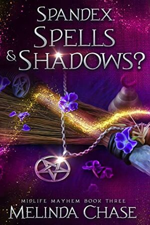 Spandex, Spells and . . . Shadows? by Melinda Chase