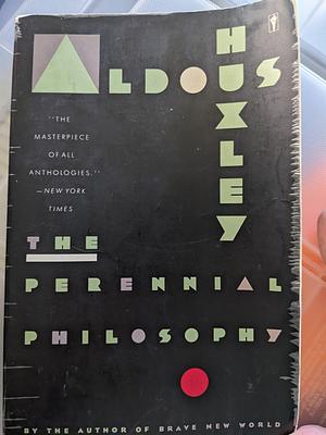 The Perennial Philosophy by Aldous Huxley