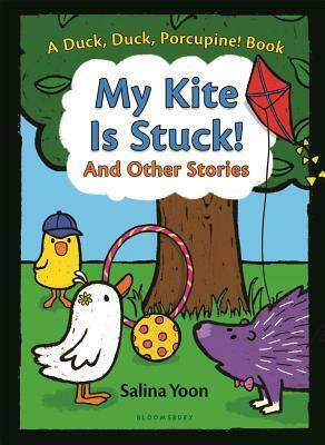 My Kite Is Stuck! And Other Stories by Salina Yoon