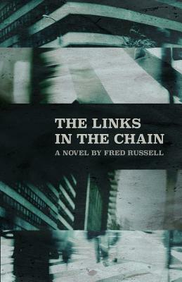 The Links in the Chain by Fred Russell