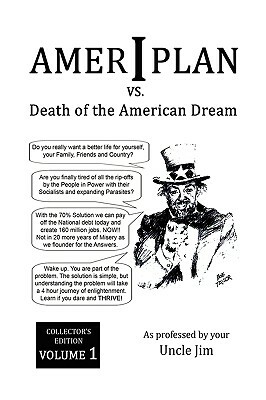 Ameriplan vs. Death of the American Dream by Uncle Jim