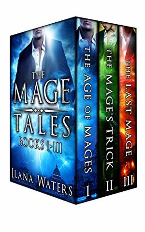 Mage Tales Boxed Set, #1-3 by Ilana Waters