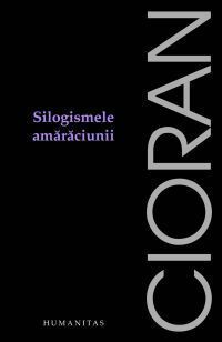 Silogismele amărăciunii by Emil M. Cioran