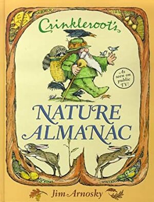 Crinkleroot's Nature Almanac by Jim Arnosky